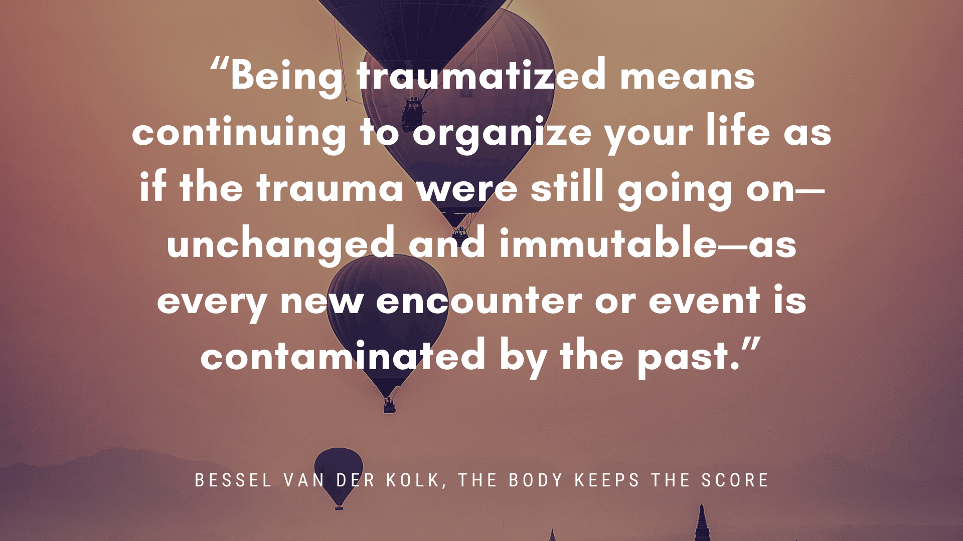 Bessel Van Der Kolk Trauma Quote